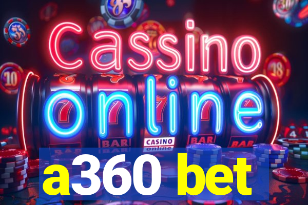 a360 bet